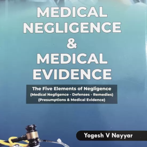 Medical Negligence & Medical Evidence by Yogesh V Nayyar – Edition 2024